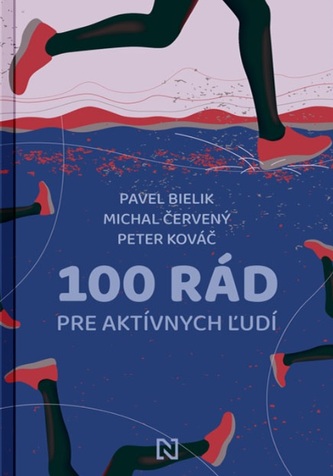 100 rád pre aktívnych ľudí 100 rád pre aktívnych ľudí