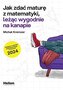 Jak zdać maturę z matematyki, leżąc wygodnie..ZP