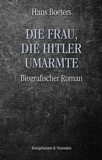 Die Frau, die Hitler umarmte