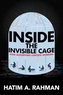 Inside the Invisible Cage