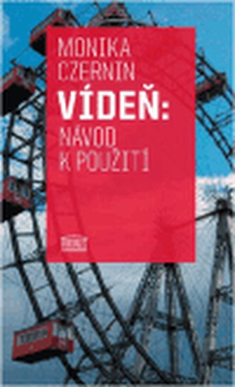 Vídeň: Návod k použití