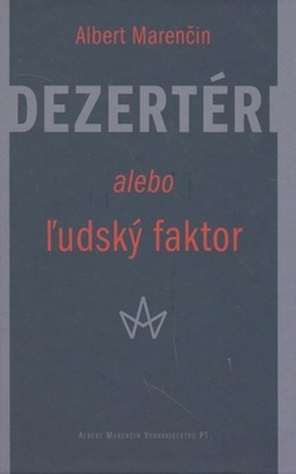 Dezertéri alebo žudský faktor Dezertéri alebo žudský faktor