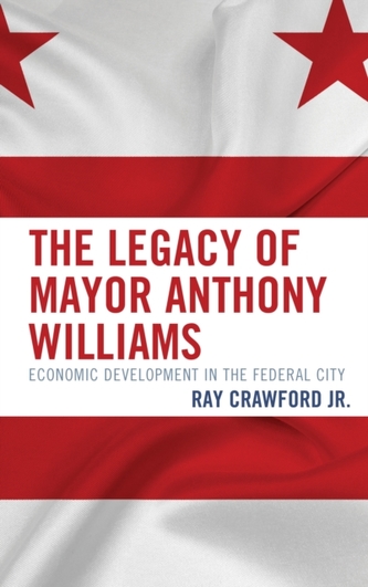 The Legacy of Mayor Anthony Williams