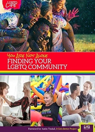 You Are Not Alone: Finding Your Lgbtq Community