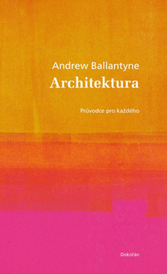 Architektura. Průvodce pro každého