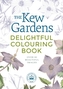 The Kew Gardens Delightful Colouring Book