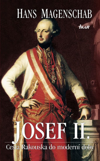 Josef II.Cesta Rakouska do moderní doby