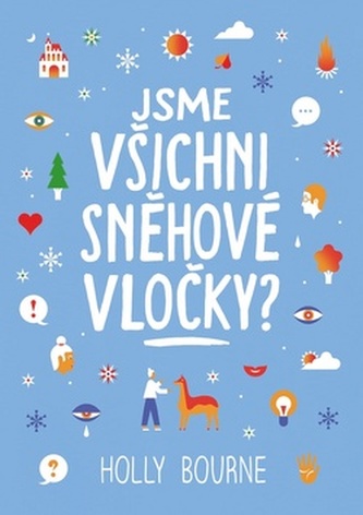 Jsme všichni sněhové vločky?