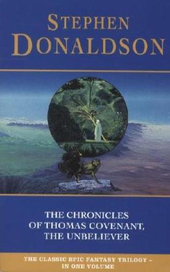 The Chronicles Of Thomas Covenant (5) - The Chronicles Of Thomas Covenant, The Unbeliever