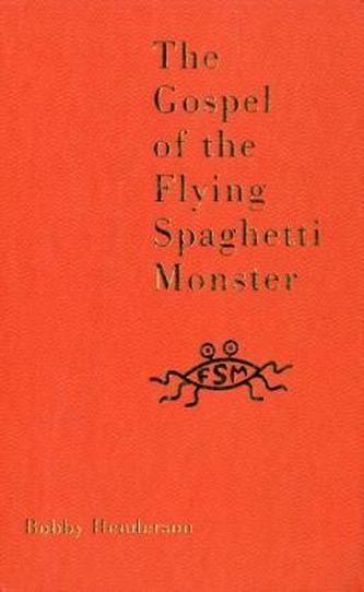 The Gospel Of The Flying Spaghetti Monster. Das Evangelium des fliegenden Spaghettimonsters, englische Ausgabe