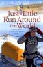 Just a Little Run Around the World