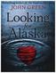 Looking for Alaska. Eine wie Alaska, englische Ausgabe