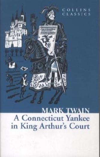 A Connecticut Yankee in King Arthur's Court. Ein Yankee aus Connecticut an König Artus Hof, englische Ausgabe