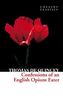 Confessions of an English Opium Eater. Bekenntnisse eines englischen Opiumessers, englische Ausgabe
