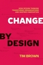 Change by Design