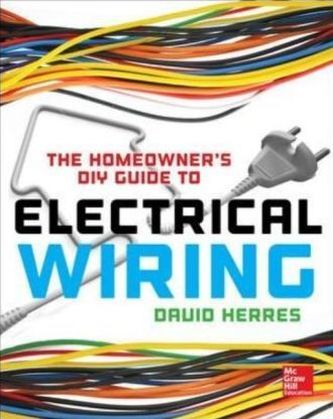 The Homeowner's DIY Guide to Electrical Wiring