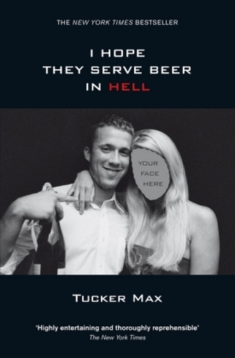 I Hope They Serve Beer in Hell. Und in der Hölle mach ich weiter, englische Ausgabe