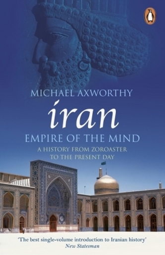 Iran: Empire of the Mind. Iran - Weltreich des Geistes, englische Ausgabe