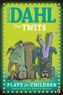 The Twits, Plays for Children