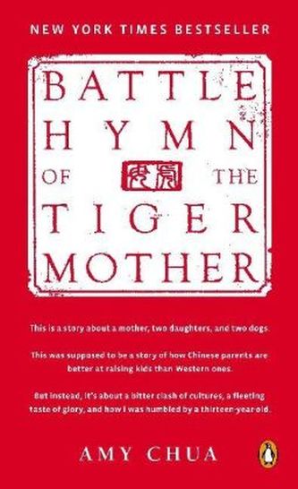 Battle Hymn of the Tiger Mother. Die Mutter des Erfolgs, englische Ausgabe