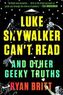 Luke Skywalker Can't Read