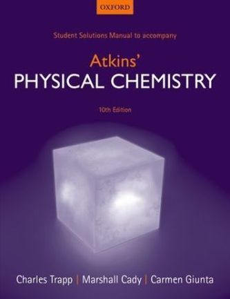 Student Solutions Manual to accompany Atkins' Physical Chemistry