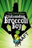 The Astounding Broccoli Boy