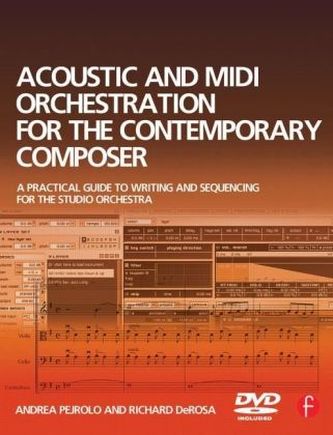 Acoustic and MIDI Orchestration for the Contemporary Composer, w. DVD-ROM