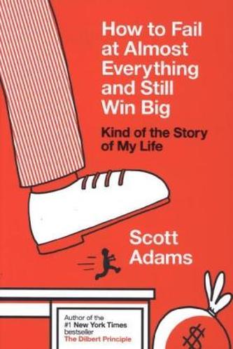 How to Fail at Almost Everything and Still Win Big. Die Kunst des erfolgreichen Scheiterns, englische Ausgabe