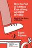 How to Fail at Almost Everything and Still Win Big. Die Kunst des erfolgreichen Scheiterns, englische Ausgabe