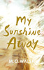 My Sunshine Away
