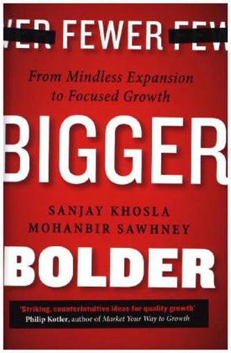 Fewer, Bigger, Bolder