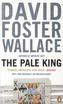 The Pale King. Der bleiche König, englische Ausgabe