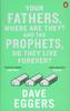 Your Fathers, Where Are They? And the Prophets, Do They Live Forever?. Eure Väter, wo sind sie? Und die Propheten, leben sie ewi