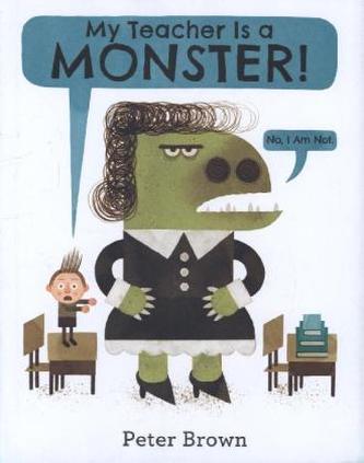 My Teacher Is a Monster! (No, I Am Not.)