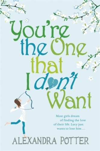 You're the One that I don't Want