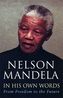 Nelson Mandela In His Own Words