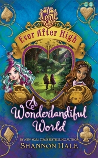 Wonderlandiful World. Ever After High - Ein wundersamer Tag, englische Ausgabe