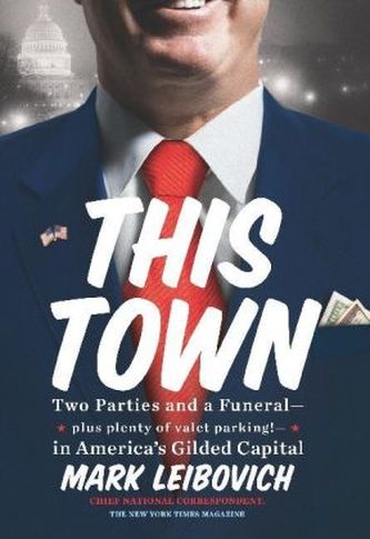 This Town. Politzirkus Washington, englische Ausgabe
