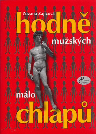Hodně mužských málo chlapů Hodně mužských málo chlapů
