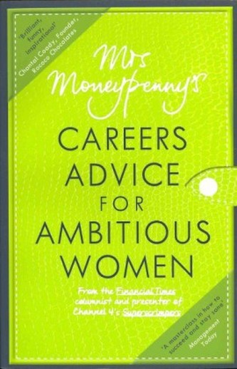 Mrs Moneypenny's Careers Advice for Ambitious Women