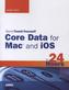 Core Data for Mac and IOS in 24 Hours