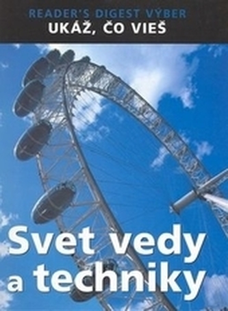 Svet vedy a techniky Svet vedy a techniky