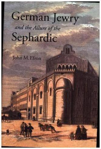 German Jewry and the Allure of the Sephardic
