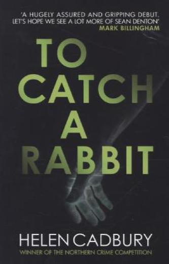 To Catch A Rabbit
