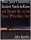 What Every Economics Student Needs to Know and Doesn't Get in the Usual Principles Text