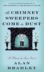 As Chimney Sweepers Come to Dust. Flavia de Luce - Eine Leiche wirbelt Staub auf, englische Ausgabe