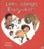 Love Always Everywhere