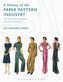 A History of the Paper Pattern Industry