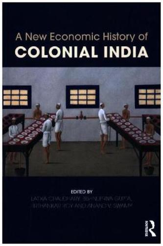 A New Economic History of Colonial India